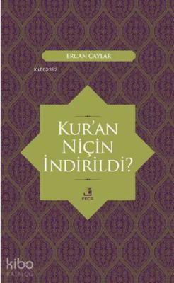 Kur'an Niçin İndirildi ?