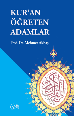 Kur'an Öğreten Adamlar Mehmet Akbaş