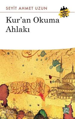 Kur'an Okuma Ahlakı Seyit Ahmet Uzun