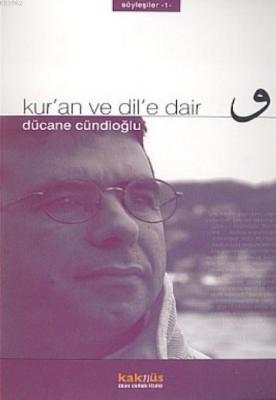 Kur'an ve Dil'e Dair; Söyleşiler 1