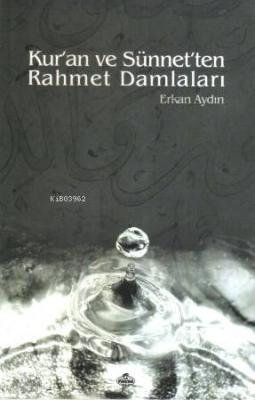 Kur'an ve Sünnet'ten Rahmet Damlaları