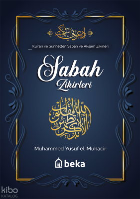 Kuran ve Sünnetten Sabah ve Akşam Zikirleri