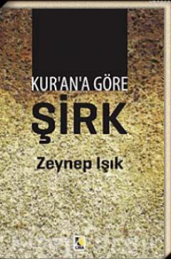 Kur'an'a Göre Şirk Zeynep Işık