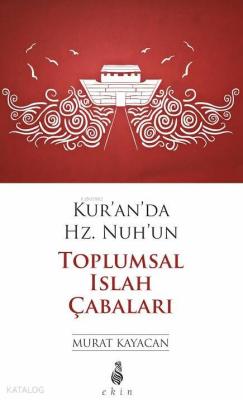 Kur'an'da Hz.Nuh'un Toplumsal Islah Çabaları