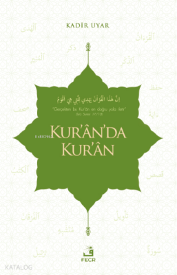 Kur'ân'da Kur'ân Kadir Uyar