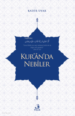 Kur'an'da Nebiler Kadir Uyar