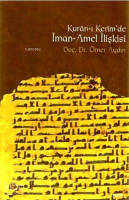 Kur'an'ı Kerim'de İman-Amel İlişkisi