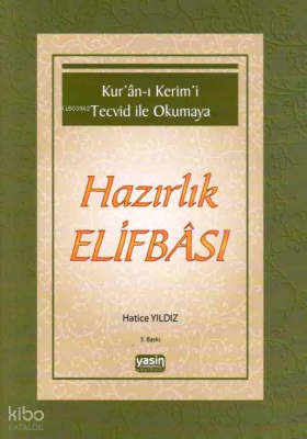 Kuranı Kerimi Tecvid ile Okumaya Hazırlık Elifbası Hatice Yıldız