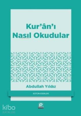 Kur'ân'ı Nasıl Okudular?