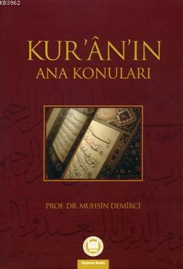 Kur'an'ın Ana Konuları Muhsin Demirci