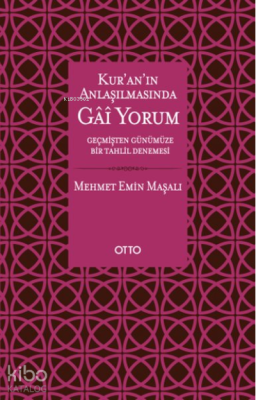 Kur'an'ın Anlaşılmasında Gai Yorum