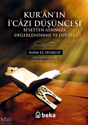Kuranın İcazı Düşüncesi Bi Setten Asrımıza - Değerlendirme ve Özetle