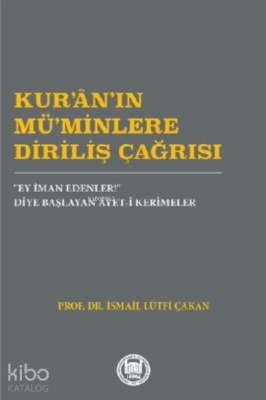 Kur'an'ın Mü'minlere Diriliş Çağrısı;“Ey İman Edenler!” Diye Başlayan Âyet-i Kerimeler