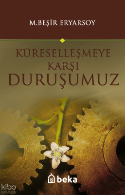 Küreselleşmeye Karşı Duruşumuz