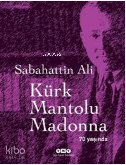 Kürk Mantolu Madonna 70 Yaşında!