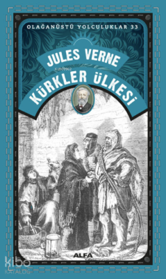 Kürkler Ülkesi ;Olağanüstü Yolculuklar 33 Jules Verne