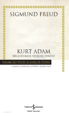 Kurt Adam - Bir Çocukluk Nevrozu Öyküsü - Ciltli