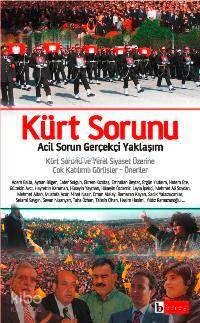 Kürt Sorunu; Acil Sorun Gerçekçi Yaklaşım