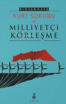 Kürt Sorunu Ve Milliyetçi Körleşme
