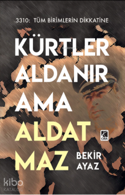 Kürtler Aldanır Ama Aldatmaz