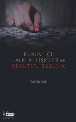 Kurum İçi Halkla İlişkiler ve Örgütsel Bağlılık