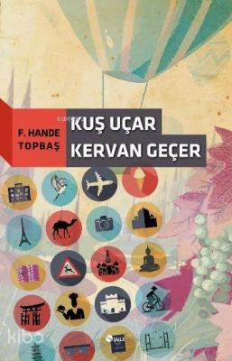 Kuş Uçar Kervan Geçer Hande Topbaş