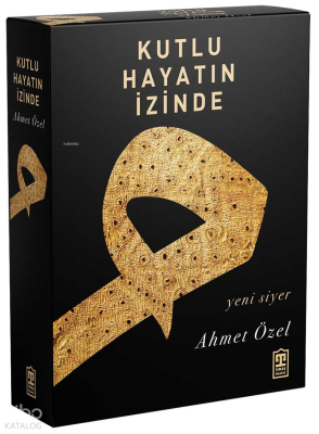 Kutlu Hayatın İzinde (2 Cilt - Ciltli - Kutulu) Ahmet Özel