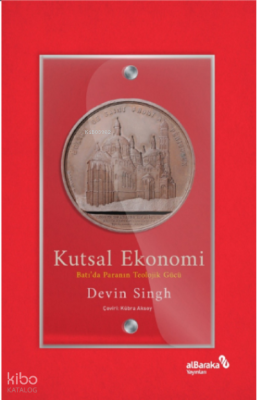 Kutsal Ekonomi: Batı’da Paranın Teolojik Gücü