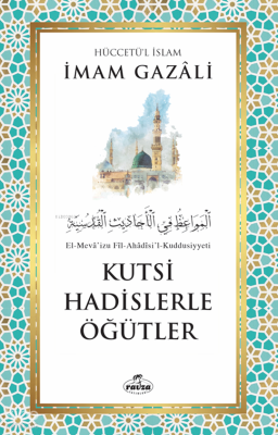 Kutsi Hadislerle Öğütler İmam Gazali