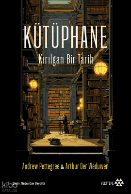 Kütüphane;Kırılgan Bir Tarih