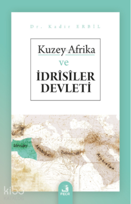 Kuzey Afrika ve İdrîsîler Devleti