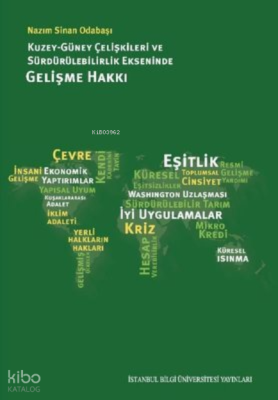Kuzey-Güneş Çelişkileri ve Sürdürülebilirlik Ekseninde Gelişme Hakkı