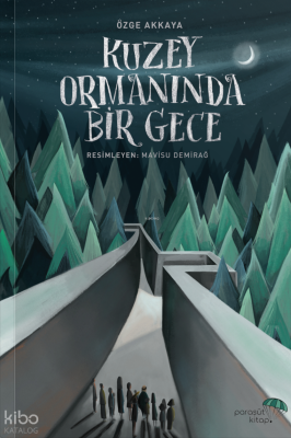 Kuzey Ormanında Bir Gece Özge Akkaya