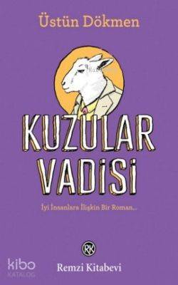 Kuzular Vadisi Üstün Dökmen