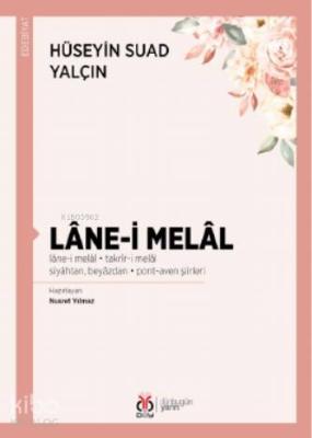 Lâne-i Melâl; lâne-i melâl • takrîr-i melâl • siyâhtan, beyâzdan • pont-aven şiirleri
