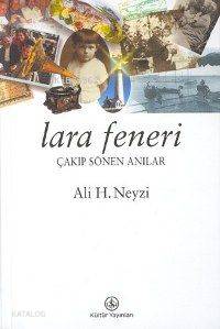 Lara Feneri;  Çakıp Söken Anılar