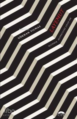 Layemut Ölümdür; Ölümsüzlüğe Çıkan Yol