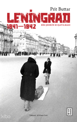 Leningrad;Bir Şehrin Kuşatılması 1941-1942