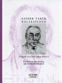 Leopold Levy´den Orhan Peker´e + Kaybolmuş Bir Sanatçı Aktedron Fikret