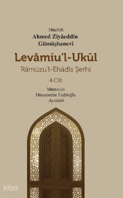 Levamiu’l-Ukul - Râmûzu’l-Ehâdîs Şerhi 4.Cilt (Ciltli)