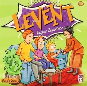 Levent Bayram Ziyaretinde; Levent Minicik +4 Yaş