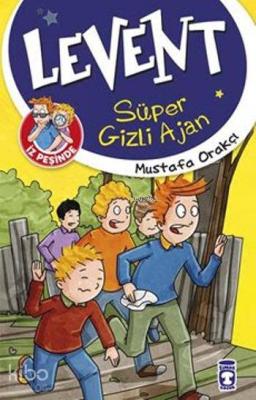 Levent İz Peşinde - Süper Gizli Ajan Mustafa Orakçı