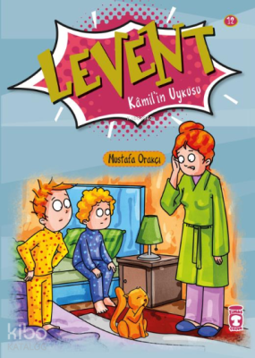 Levent Kamil'in Uykusu;Levent ilk Okuma Kitaplarım 2 Mustafa Orakçı