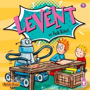 Levent ve Akıllı Robot Mustafa Orakçı