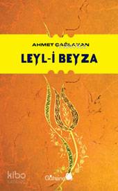 Leyl-i Beyza Ahmet Çağlayan