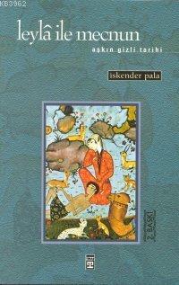 Leyla İle Mecnun; Aşkın Gizli Tarihi