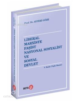 Liberal Marxiste Faşist Nasyonal Sosyalist ve Sosyal Devlet Ayferi Göz