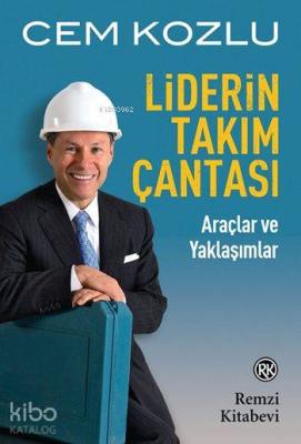 Liderin Takım Çantası; Araçlar ve Yaklaşımlar