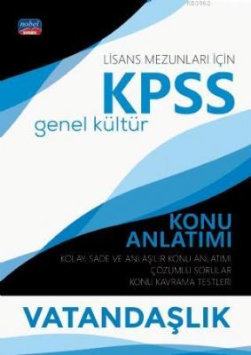 Lisans Mezunları için KPSS Genel Kültür Konu Anlatımı - Vatandaşlık; Kolay Sade ve Anlaşılır Konu Anlatımı - Çözümlü Sorular - Konu Kavrama Testleri