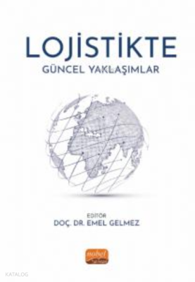 Lojistikte Güncel Yaklaşımlar